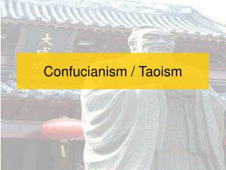 Confucianism / Taoism