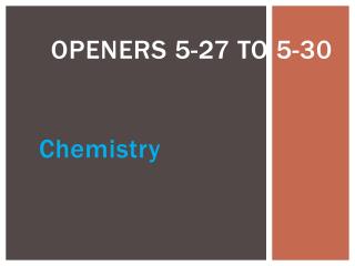 Openers 5-27 to 5-30