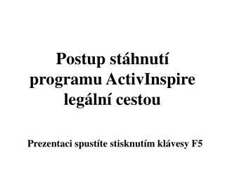 Postup stáhnutí programu ActivInspire legální cestou