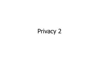 Privacy 2