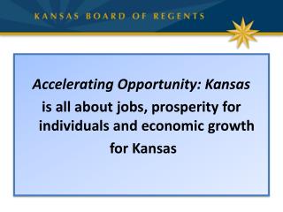 Accelerating Opportunity: Kansas is all about jobs, prosperity for individuals and economic growth