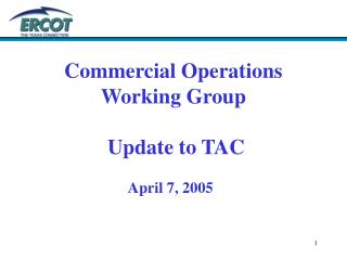Commercial Operations Working Group Update to TAC