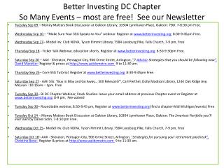 Better Investing DC Chapter So Many Events – most are free! See our Newsletter