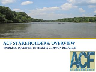 ACF STAKEHOLDERS: Overview