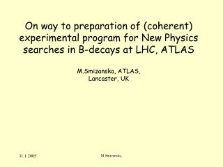 Problem1: Availability of NP Models for B-physics at LHC: