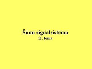 Šūnu signālsistēma 11. tēma