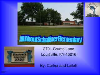 2701 Crums Lane Louisville, KY 40216 By: Carlea and Lailah