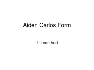 Aiden Carlos Form