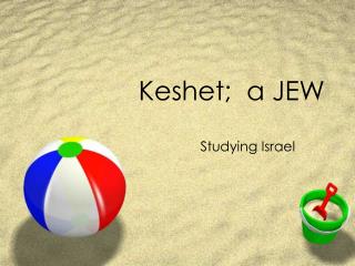 Keshet; a JEW