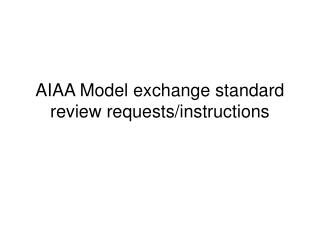 AIAA Model exchange standard review requests/instructions