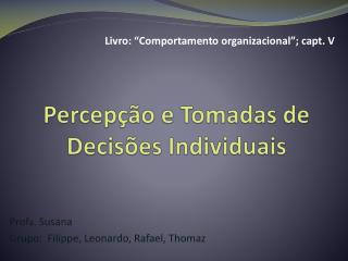 Percepção e Tomadas de Decisões Individuais