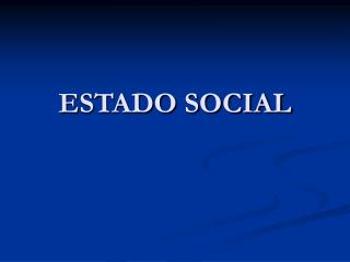 ESTADO SOCIAL