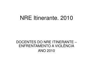 NRE Itinerante. 2010