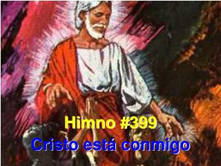 Himno #399 Cristo está conmigo