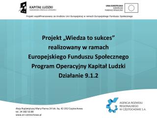 Projekt „Wiedza to sukces” realizowany w ramach Europejskiego Funduszu Społecznego