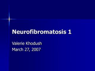 Neurofibromatosis 1