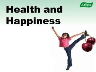 Health and Happiness