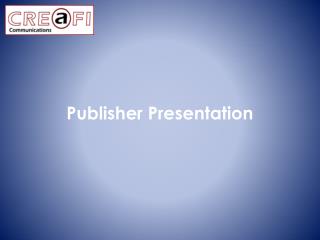 Publisher Presentation