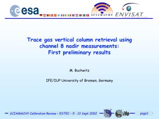 Trace gas vertical column retrieval using channel 8 nadir measurements: First preliminary results