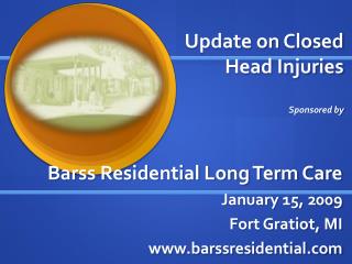 Update on Closed Head Injuries Sponsored by