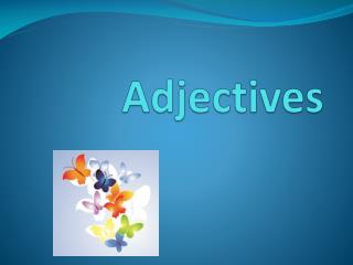 Adjectives