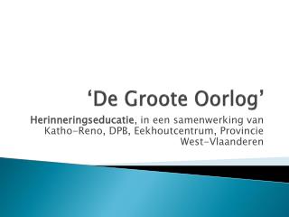 ‘De Groote Oorlog’