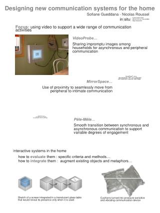 Designing new communication systems for the home