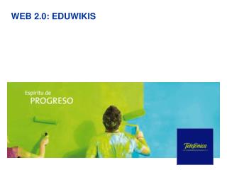 WEB 2.0: EDUWIKIS