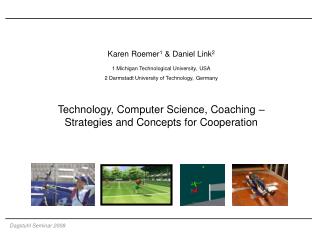 Karen Roemer 1 &amp; Daniel Link 2 1 Michigan Technological University, USA