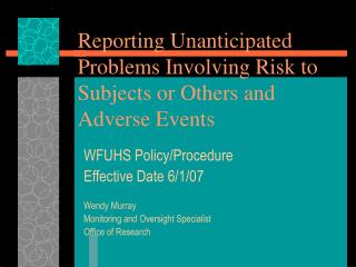 Reporting Unanticipated Problems Involving Risk to Subjects or Others and Adverse Events