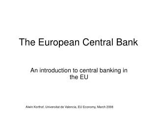 The European Central Bank