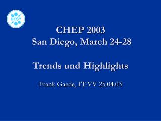 CHEP 2003 San Diego, March 24-28 Trends und Highlights