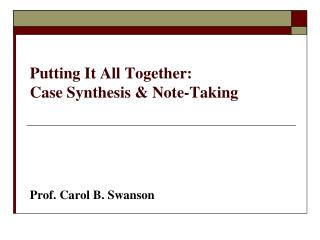 Putting It All Together: Case Synthesis &amp; Note-Taking