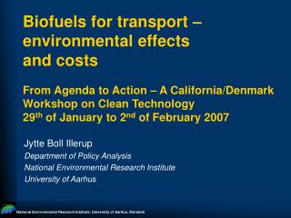 Jytte Boll Illerup Department of Policy Analysis National Environmental Research Institute