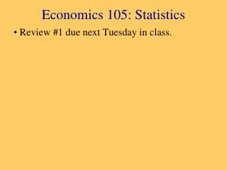 Economics 105: Statistics