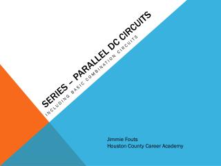 Series – Parallel Dc Circuits