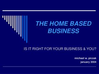 THE HOME BASED BUSINESS