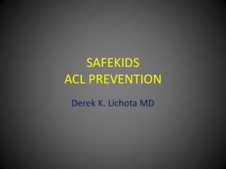 SAFEKIDS ACL PREVENTION
