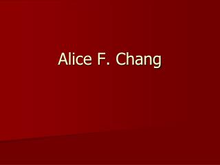 Alice F. Chang
