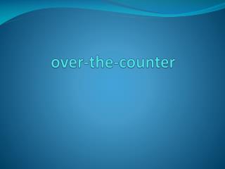 over-the-counter