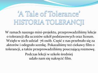 ‘A Tale of Tolerance ’ HISTORIA TOLERANCJI