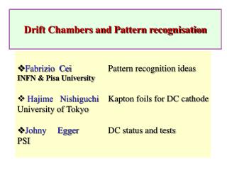 Drift Chambers and Pattern recognisation