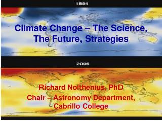 Climate Change – The Science, The Future, Strategies