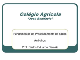 Colégio Agrícola “José Bonifacio”