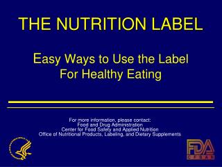 THE NUTRITION LABEL E asy Ways to Use the Label For Healthy Eating