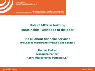 Role of MFIs in building sustainable livelihoods of the poor It’s all about financial services