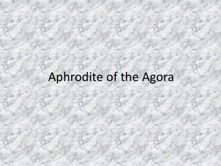 Aphrodite of the Agora