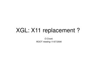XGL: X11 replacement ?