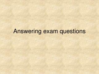 Answering exam questions