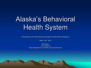 Alaska’s Behavioral Health System